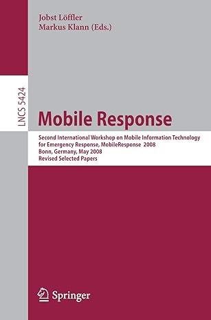 mobile response second international workshop on mobile information technology for emergency responce 2008