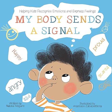 my body s a signal helping kids recognize emotions and express feelings 1st edition natalia maguire,