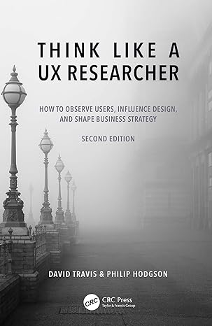 think like a ux researcher 2nd edition david travis, philip hodgson 1032478489, 978-1032478487