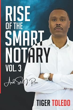 rise of the smart notary vol 3 and still i rise 1st edition tiger toledo, tekk amaku, renea dentman, london