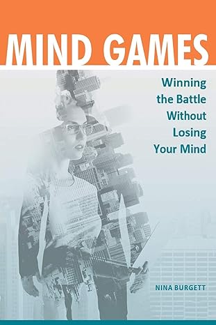 mind games winning the battle without losing your mind 1st edition nina burgett 1098045068, 978-1098045067