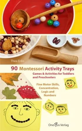 90 montessori activity trays games and activities for toddlers and preschoolers fine motor skills