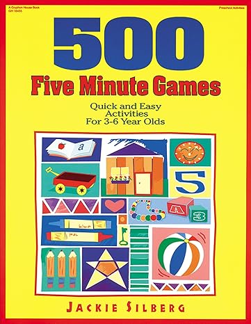 500 five minute games quick and easy activities for 3 6 year olds 1st edition jackie silberg, rebecca jones