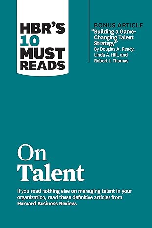 hbr s 10 must reads on talent 1st edition harvard business review, marcus buckingham, ram charan, linda a.