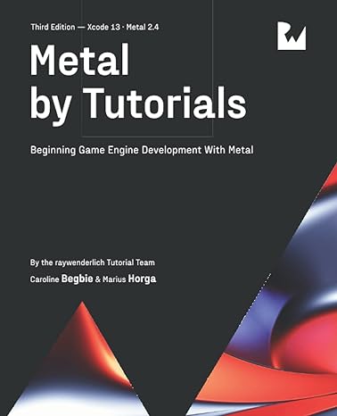 Metal By Tutorials Beginning Game Engine Development With Metal
