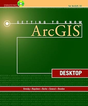 getting to know arcgis desktop 2nd edition tim ormsby ,eileen j. napoleon ,robert burke ,carolyn groessl
