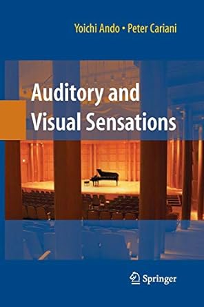 auditory and visual sensations 2010 edition yoichi ando ,peter cariani 1489984070, 978-1489984074