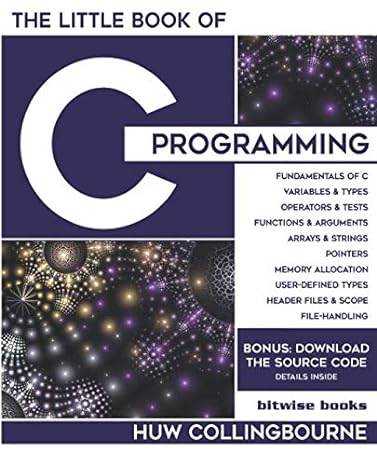 the little book of c programming c programming for beginners 1st edition huw collingbourne 1913132048,