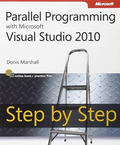 parallel programming with microsoft visual studio 2010 step by step 1st edition donis marshall 0735640602,