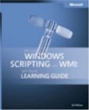 microsoft windows scripting with wmi self paced learning guide 1st edition ed wilson 0735622310,