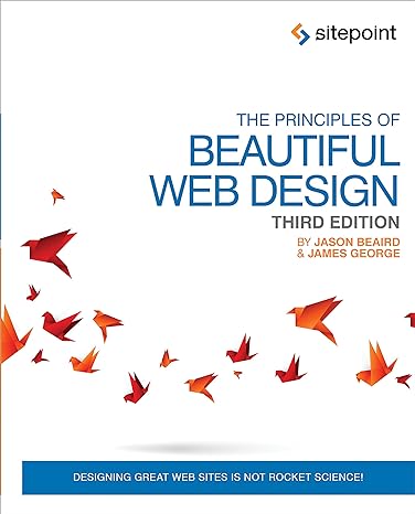 the principles of beautiful web design designing great web sites is not rocket science 3rd edition jason