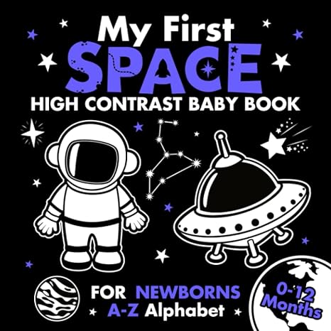 my first space high contrast baby book for newborns 0 12 months a z alphabet with simple black and white