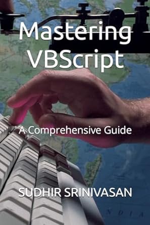 mastering vbscript a comprehensive guide 1st edition sudhir srinivasan 979-8863689074