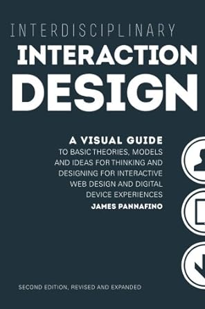 interdisciplinary interaction design a visual guide to basic theories models and ideas for thinking and