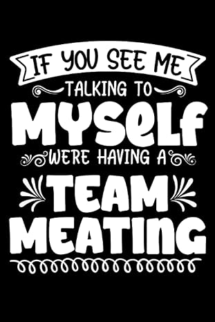 if you see me talking to myself were having a team meeting gifts for team members at work blank lined co