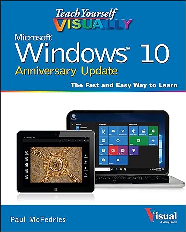 teach yourself visually windows 10 anniversary update 1st edition paul mcfedries 1119311187, 978-1119311188