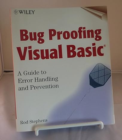 bug proofing visual basic a guide to error handling and prevention 1st edition rod stephens 0471323519,