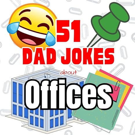 51 dad jokes about offices 1st edition truett james b0cpcfdq5x, 979-8870529851