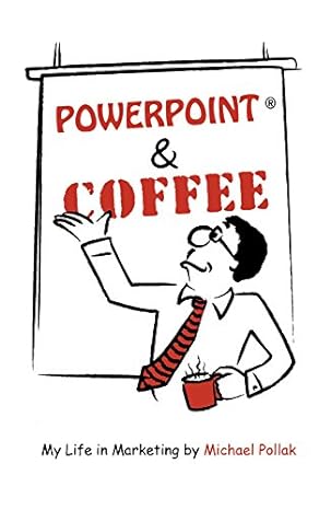 powerpoint and coffee 1st edition michael pollak 1849639582, 978-1849639583