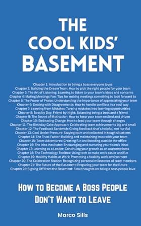 the cool kids basement how to become a boss people dont want to leave 1st edition marco sills b0cpcv98yx,