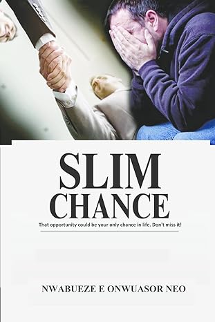 slim chance a neo novel that unveils the shadows lurking in the corporate landscape of various african states