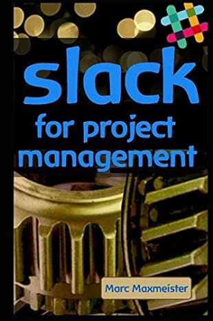 slack for project management 1st edition marc maxmeister 1983023450, 978-1983023453