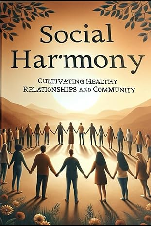 social harmony cultivating healthy relationships and community 1st edition chedam so b0cnz73ldh,