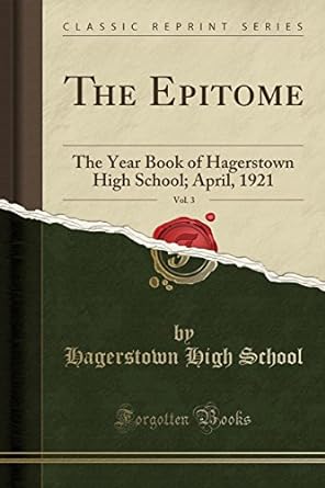 the epitome vol 3 the year book of hagerstown high school april 1921 1st edition hagerstown high school