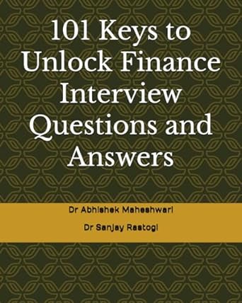 101 keys to unlock finance interview questions and answers 1st edition dr abhishek maheshwari ,dr sanjay