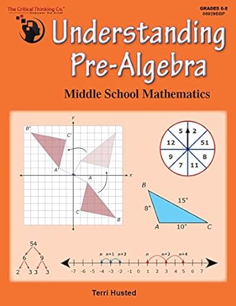 understanding pre algebra workbook middle school mathematics 1st edition terri husted 1601449097,