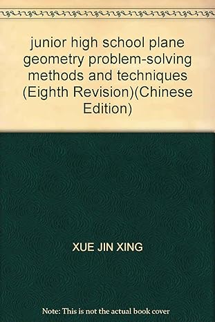 junior high school plane geometry problem solving methods and techniques 1st edition xue jin xing 7530339990,