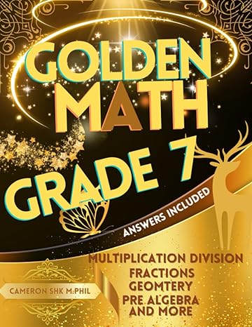 golden math practice workbook grade 7 fractions equations inequalities percent geometry pre algebra and more