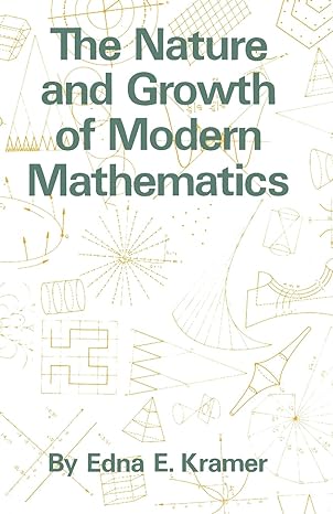 the nature and growth of modern mathematics 1st princeton paperback print. with corrections ed edna ernestine