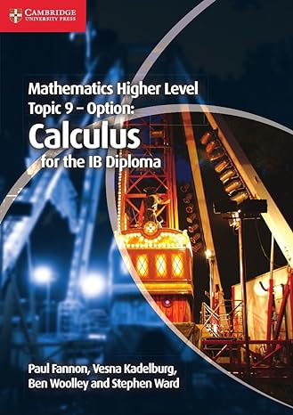 mathematics higher level for the ib diploma option topic 9 calculus 1st edition paul fannon ,vesna kadelburg