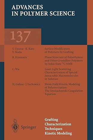 grafting/characterization techniques/kinetic modeling 1st edition h galina ,y ikada ,k kato ,r kitamaru ,j