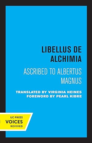 libellus de alchimia 1st edition heines 0520346602, 978-0520346604