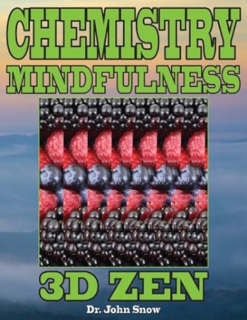 chemistry mindfulness 3d zen 1st edition dr john snow b01naj6ghx