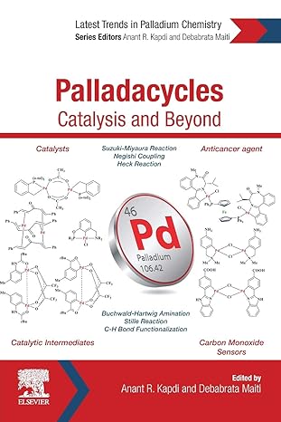 palladacycles catalysis and beyond 1st edition anant kapdi ,debabrata maiti 0128155051, 978-0128155059
