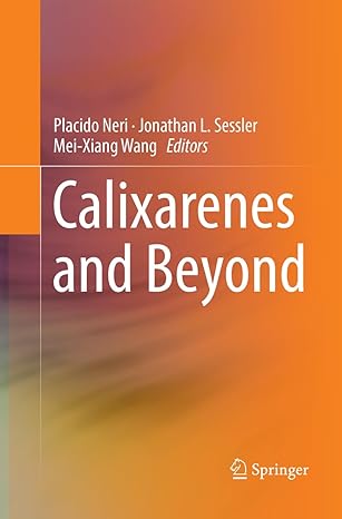 calixarenes and beyond 1st edition placido neri ,jonathan l sessler ,mei xiang wang 3319811401, 978-3319811406