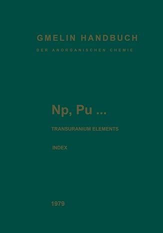 np pu transuranium elements index alphabetical index of subjects and substances 1st edition ursula hettwer