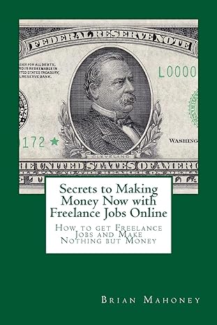 secrets to making money now with freelance jobs online how to get freelance jobs and make nothing but money
