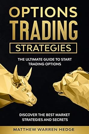 options trading strategies the ultimate guide to start trading options discover the best market strategies