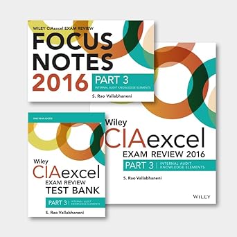 wiley ciaexcel exam review + test bank + focus notes 2016 part 3 internal audit knowledge elements set 7th