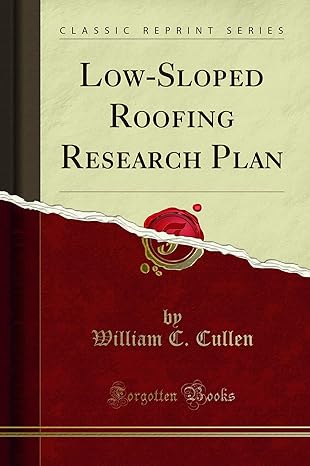 low sloped roofing research plan 1st edition william c cullen 0260981796, 978-0260981790
