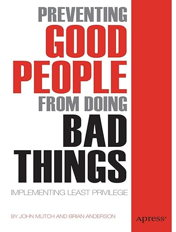 preventing good people from doing bad things implementing least privilege 1st edition brian anderson ,john