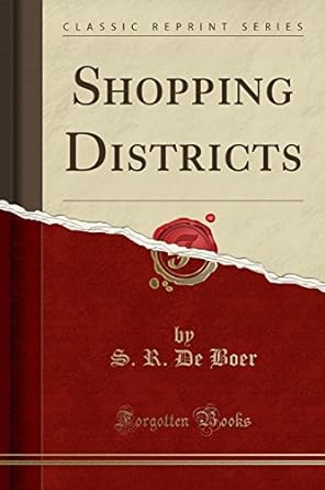 shopping districts 1st edition s r de boer 1334733546, 978-1334733543