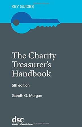 the charity treasurers handbook 5th revised edition gareth g morgan 178482013x, 978-1784820138