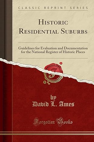 historic residential suburbs guidelines for evaluation and documentation for the national register of