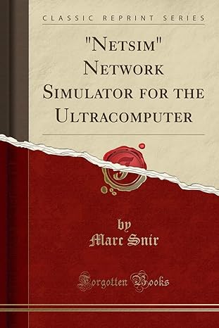 netsim network simulator for the ultracomputer 1st edition marc snir 0259103675, 978-0259103677