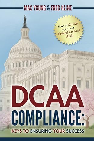 dcaa compliance keys to ensuring your success 1st edition fred j kline ,mac d young b08m8pk47f, 979-8689951331